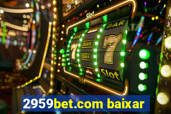 2959bet.com baixar